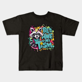 Be In Awe Of My Tism, Raccoon Graffiti Desain Kids T-Shirt